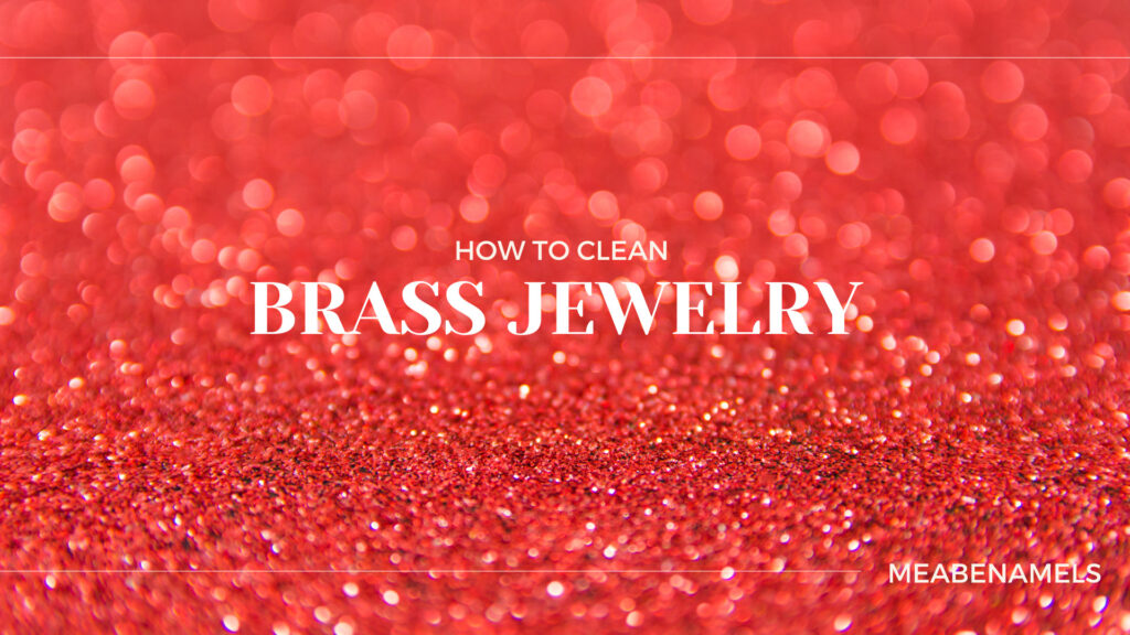 how to clean brass jewelry